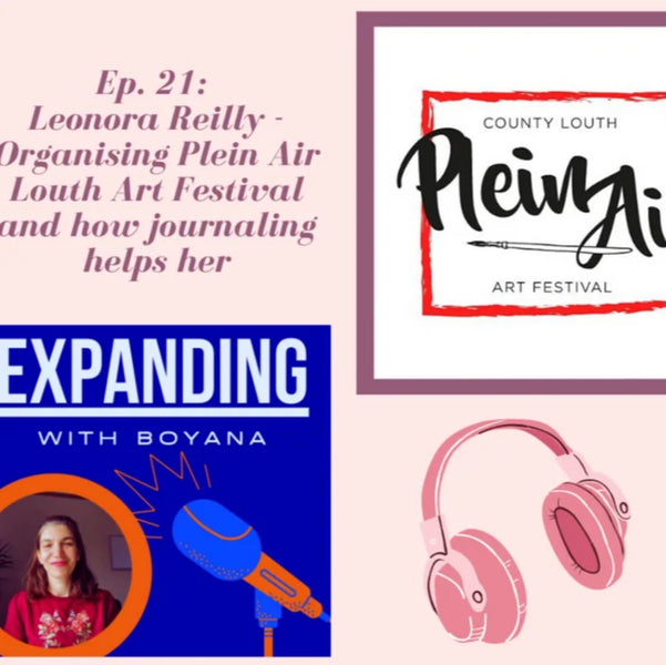 Podcast - ‘Expanding with Boyana’ talks to guest Leonora Reilly